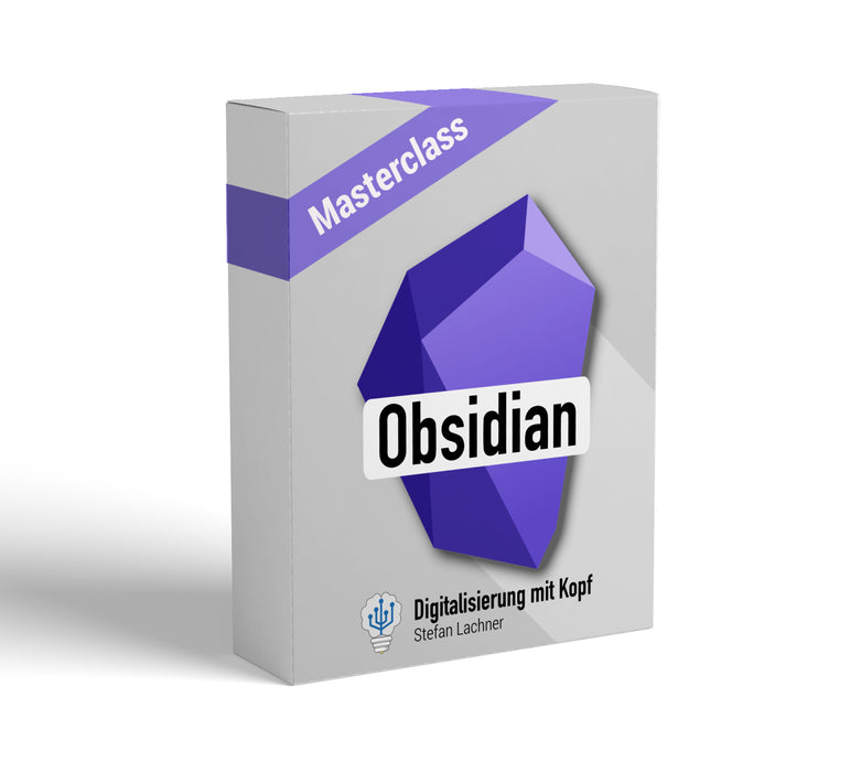 Kurs zu Obsidian (Notizen-App): Anleitung in Form eines Videokurses (Masterclass zu Obsidian)